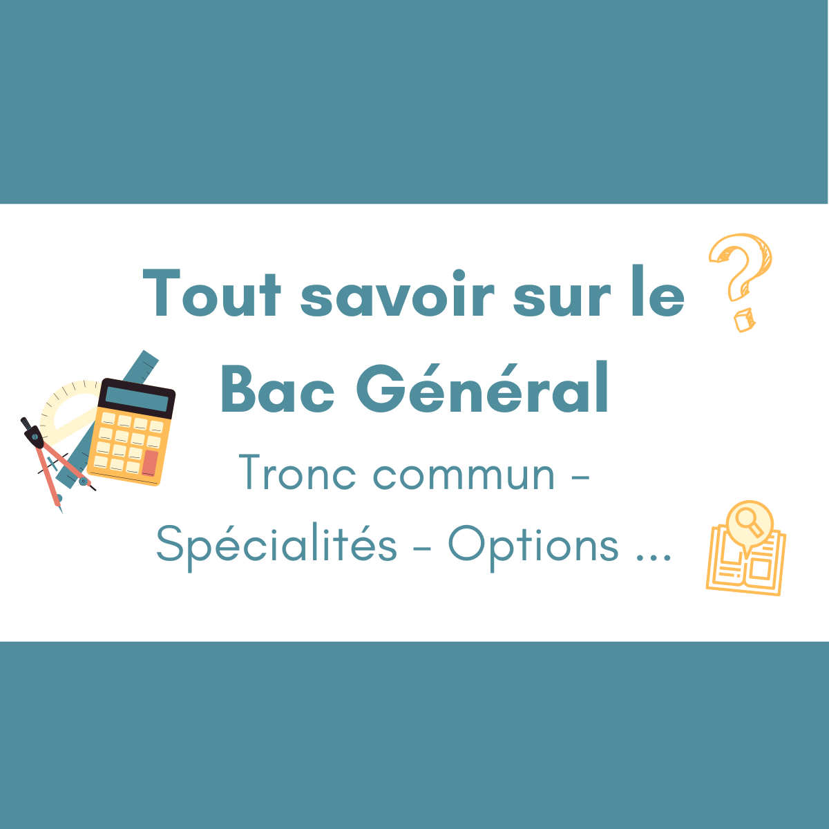bac général : tronc commun, spécialités, options et les épreuves et 