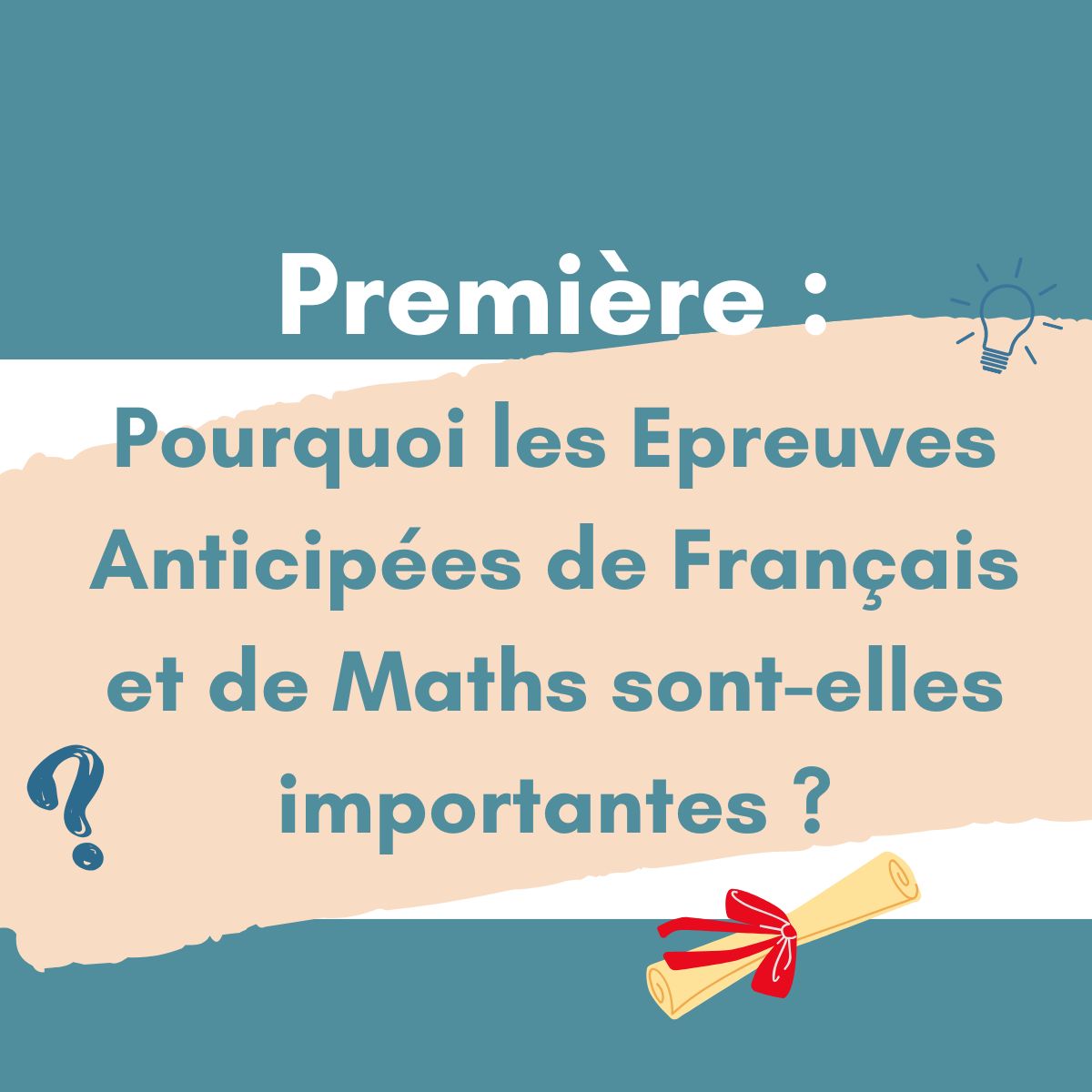 Première : pourquoi les Epreuves Anticipées de Français et de Maths ...